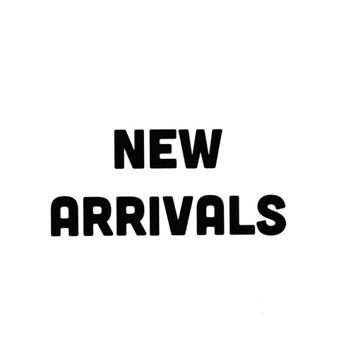 NEW ARRIVALS