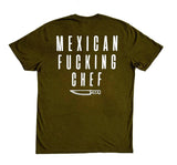 Mexican Fucking Chef - Classic Tee - Green Olive  / White Print