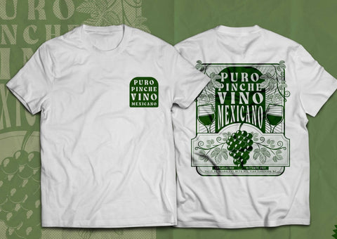 Puro Pinche Vino Mexicano Vendimia Tee Blanca Impresion Verde