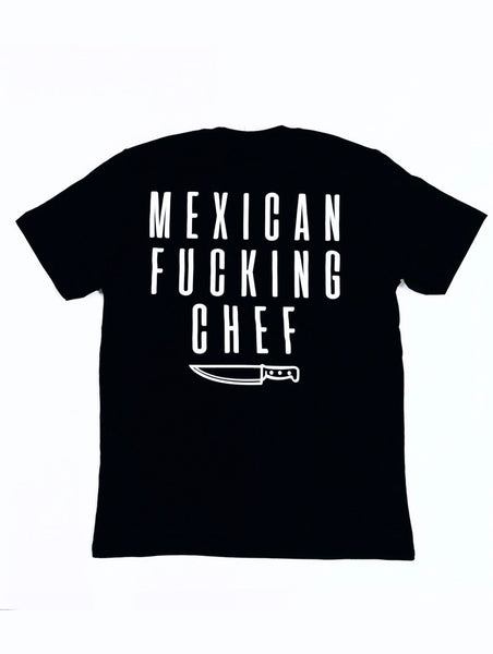 Mexican Fucking Chef - Classic Tee -