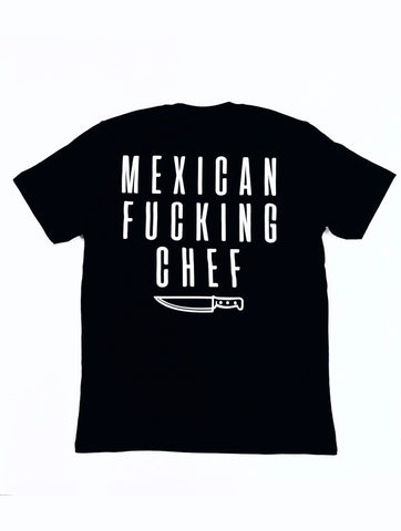 Mexican Fucking Chef - Classic Tee -