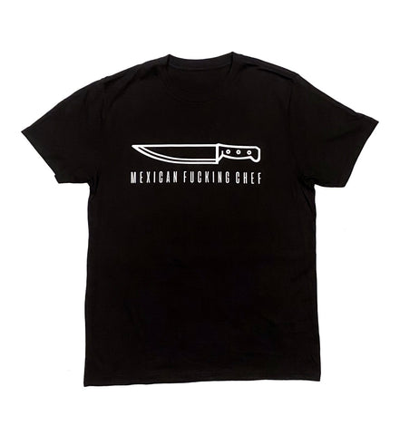 Mexican Fucking Chef II  Tee Black / White