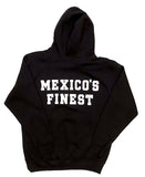 Mexico's Finest  Hoodie  - Black Frontal Patch  / White Back Print